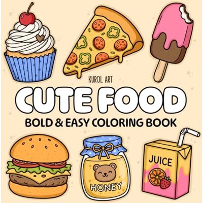 ART Cute Food: Coloring Book for Adults and Kids: Bold and Easy, 50 Simple Large Designs for Relaxation Featuring Food-Inspired Illustrations (Bold & Easy Coloring) ART Cute Food: Coloring Book for Adults and Kids: Bold and Easy, 50 Simple Large Designs for Relaxation Featuring Food-Inspired Illustrations (Bold & Easy Coloring)