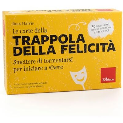 Harris, Russ Le carte della trappola della felicità. Smettere di tormentarsi per iniziare a vivere. Con libretto di istruzioni Harris, Russ Le carte della trappola della felicità. Smettere di tormentarsi per iniziare a vivere. Con libretto di istruzioni