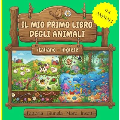 PRiME IL MIO PRIMO LIBRO DEGLI ANIALI: ITALIANO INGLESE PRiME IL MIO PRIMO LIBRO DEGLI ANIALI: ITALIANO INGLESE