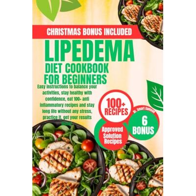 Samson LIPEDEMA DIET COOKBOOK FOR BEGINNERS: Easy instructions to balance your activities, stay healthy with confidence, eat 100+ anti inflammatory recipes ... stress, practice it, get your results faster. Samson LIPEDEMA DIET COOKBOOK FOR BEGINNERS: Easy instructions to balance your activities, stay healthy with confidence, eat 100+ anti inflammatory recipes ... stress, practice it, get your results faster.