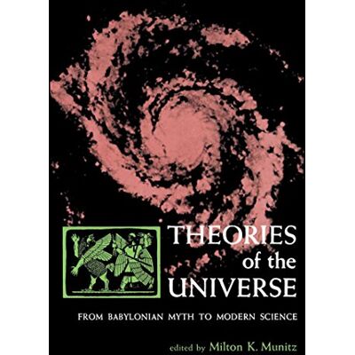 Milton Theories of the Universe: From Babylonian Myth to Modern Science (Library of Scientific Thought) Milton Theories of the Universe: From Babylonian Myth to Modern Science (Library of Scientific Thought)