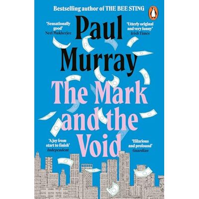 Penguin The Mark and the Void: From the author of The Bee Sting Penguin The Mark and the Void: From the author of The Bee Sting