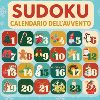Bellandi, Martina Sudoku Calendario dell'Avvento: 24 giorni, 72 sfide di Sudoku – 3 puzzle al giorno dal facile al difficile per un Avvento pieno di relax e divertimento! Bellandi, Martina Sudoku Calendario dell'Avvento: 24 giorni, 72 sfide di Sudoku – 3 puzzle al giorno dal facile al difficile per un Avvento pieno di relax e divertimento!