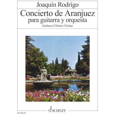 Schott Concierto De Aranjuez Solo/Git: Guitar and Orchestra. Partie soliste. Schott Concierto De Aranjuez Solo/Git: Guitar and Orchestra. Partie soliste.