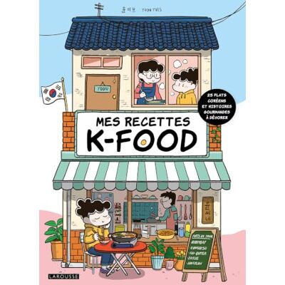 Larousse Passion K-food: 25 plats coréens et histoires gourmandes à dévorer Larousse Passion K-food: 25 plats coréens et histoires gourmandes à dévorer