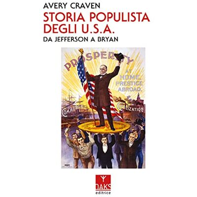 Avery Storia populista degli U.S.A.. Da Jefferson a Bryan Avery Storia populista degli U.S.A.. Da Jefferson a Bryan