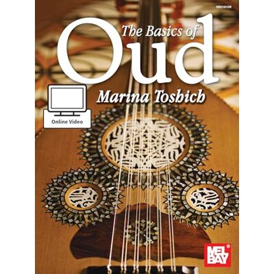Toshich, Marina Basics of Oud: Includes Online Audio Toshich, Marina Basics of Oud: Includes Online Audio