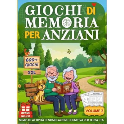Creative GIOCHI DI MEMORIA PER ANZIANI 2: Libro 600+ Nuovi Giochi ed Esercizi XXL per Demenza Senile e Alzheimer – Semplici Attività di Stimolazione Cognitiva con Caratteri Grandi per Terza Età Creative GIOCHI DI MEMORIA PER ANZIANI 2: Libro 600+ Nuovi Giochi ed Esercizi XXL per Demenza Senile e Alzheimer – Semplici Attività di Stimolazione Cognitiva con Caratteri Grandi per Terza Età