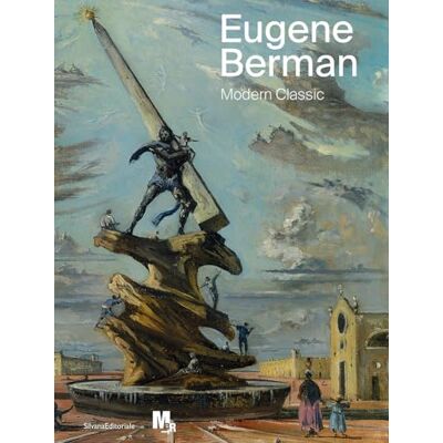 Silvana Eugene Berman. Modern classic. Ediz. italiana e inglese Silvana Eugene Berman. Modern classic. Ediz. italiana e inglese