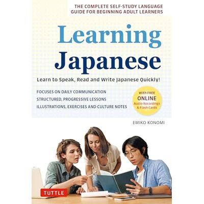 Konomi, Emiko Learning Japanese: Learn to Speak, Read and Write Japanese Quickly! (Free Online Audio Recordings & Printable Flash Cards) Konomi, Emiko Learning Japanese: Learn to Speak, Read and Write Japanese Quickly! (Free Online Audio Recordings & Printable Flash Cards)