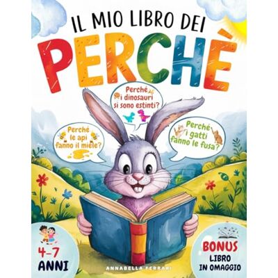Acer Il mio libro dei perché: Tantissime risposte alle domande dei bambini di 4, 5, 6, 7 anni. Edizione illustrata a colori. Acer Il mio libro dei perché: Tantissime risposte alle domande dei bambini di 4, 5, 6, 7 anni. Edizione illustrata a colori.