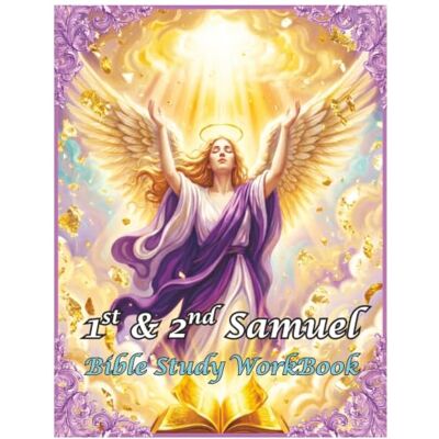 United 1st & 2nd Samuel: Bible Study WorkBook United 1st & 2nd Samuel: Bible Study WorkBook