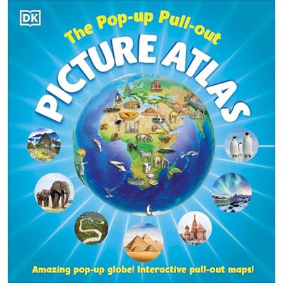 Dorling Kindersley The Pop-up Pull-out Picture Atlas Dorling Kindersley The Pop-up Pull-out Picture Atlas