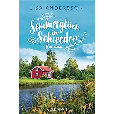 Andersson Sommerglück in Schweden: Roman Andersson Sommerglück in Schweden: Roman