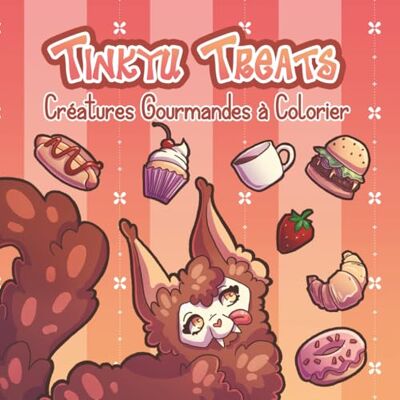 ART Tinkyu Treats Créatures Gourmandes à Colorier: Un livre de coloriage kawaii et fantasy pour se détendre avec douceur ART Tinkyu Treats Créatures Gourmandes à Colorier: Un livre de coloriage kawaii et fantasy pour se détendre avec douceur