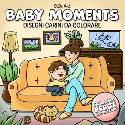 ART Baby Moments Libro da Colorare: 40 disegni carini da colorare per tutte le età, Anti Stress e Relax ART Baby Moments Libro da Colorare: 40 disegni carini da colorare per tutte le età, Anti Stress e Relax