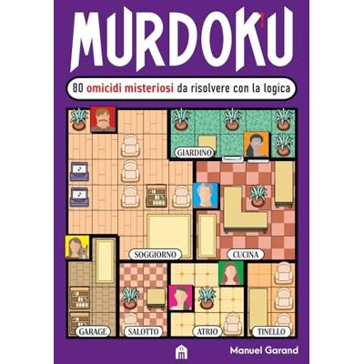 Manuel Garand Murdoku. 80 omicidi misteriosi da risolvere con la logica. Il primo libro che unisce crime e sudoku (Vol. 1) Manuel Garand Murdoku. 80 omicidi misteriosi da risolvere con la logica. Il primo libro che unisce crime e sudoku (Vol. 1)