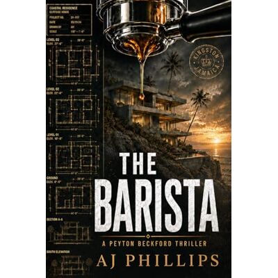 Philips The Barista: A Peyton Beckford Thriller: 1 Philips The Barista: A Peyton Beckford Thriller: 1