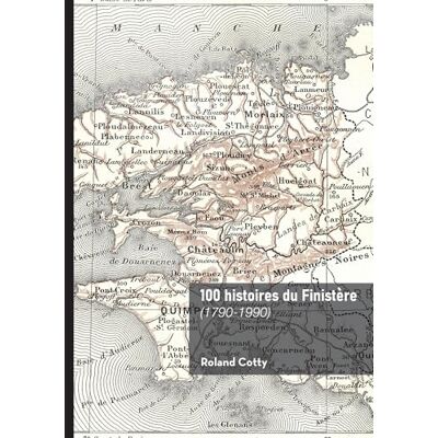 Roland 100 histoires du Finistère: (1790-1990) Roland 100 histoires du Finistère: (1790-1990)