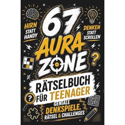 Garmin 67 AURA ZONE: Hirn statt Handy Rätselbuch für Teenager: Geniale Denkspiele, Offline Rätsel & Challenges: Denken statt Scrollen Cooles Geschenk für ... & Jungen Geburtstag, Ostern, Weihnachten Garmin 67 AURA ZONE: Hirn statt Handy Rätselbuch für Teenager: Geniale Denkspiele, Offline Rätsel & Challenges: Denken statt Scrollen Cooles Geschenk für ... & Jungen Geburtstag, Ostern, Weihnachten