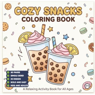 ART 50 Pages Cozy Snack Foodie Food Lover Coloring Book for Adults Kids Men Women Boys Girls Teens Youth: Simple Bold and Easy Cute Snack Coloring Sheets ... Activity Book for Children Birthday Present ART 50 Pages Cozy Snack Foodie Food Lover Coloring Book for Adults Kids Men Women Boys Girls Teens Youth: Simple Bold and Easy Cute Snack Coloring Sheets ... Activity Book for Children Birthday Present