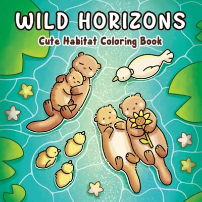 ART Wild Horizons: Cute Habitat Coloring Book ART Wild Horizons: Cute Habitat Coloring Book