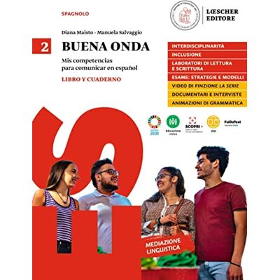 Maisto, Diana Buena onda. Mis competencias para comunicar en español. Libro del alumno. Con Cuaderno de ejercicios. Per le Scuole superiori. Con e-book. Con espansione online (Vol. 2) Maisto, Diana Buena onda. Mis competencias para comunicar en español. Libro del alumno. Con Cuaderno de ejercicios. Per le Scuole superiori. Con e-book. Con espansione online (Vol. 2)