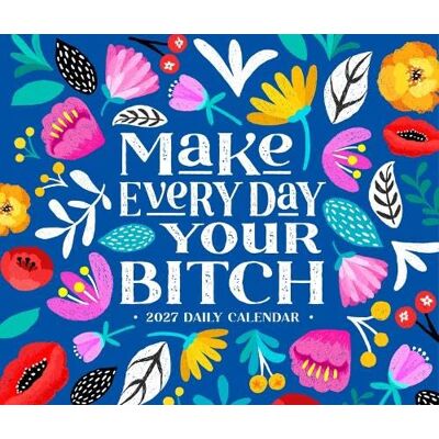 Willow Creek Press Make Every Day Your Bitch 2027 Box Willow Creek Press Make Every Day Your Bitch 2027 Box