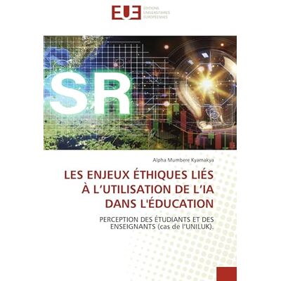 Alpha LES ENJEUX ÉTHIQUES LIÉS À L'UTILISATION DE L'IA DANS L'ÉDUCATION: PERCEPTION DES ÉTUDIANTS ET DES ENSEIGNANTS (cas de l'UNILUK). Alpha LES ENJEUX ÉTHIQUES LIÉS À L'UTILISATION DE L'IA DANS L'ÉDUCATION: PERCEPTION DES ÉTUDIANTS ET DES ENSEIGNANTS (cas de l'UNILUK).