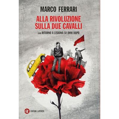 Acer Alla rivoluzione sulla due cavalli. Con Ritorno a Lisbona 50 anni dopo Acer Alla rivoluzione sulla due cavalli. Con Ritorno a Lisbona 50 anni dopo
