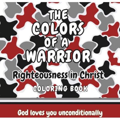 Stanley THE COLORS OF A WARRIOR: RIGHTEOUSNESS IN CHRIST Coloring Book for Kids Stanley THE COLORS OF A WARRIOR: RIGHTEOUSNESS IN CHRIST Coloring Book for Kids