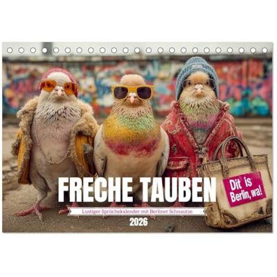 CALVENDO Freche Tauben Lustiger Sprüchekalender mit Berliner Schnautze (Tischkalender 2026 DIN A5 quer), Monatskalender: Freche Tauben aus Berlin ... Schnauze jeden Monat für Spaß und gute Laune CALVENDO Freche Tauben Lustiger Sprüchekalender mit Berliner Schnautze (Tischkalender 2026 DIN A5 quer), Monatskalender: Freche Tauben aus Berlin ... Schnauze jeden Monat für Spaß und gute Laune