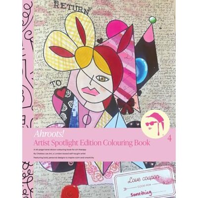 Ahroots! Artist Spotlight Edition Hand-Drawn Colouring Book for Art Therapy: by London Based Self-taught Artist Chelsea Lee Art Ahroots! Artist Spotlight Edition Hand-Drawn Colouring Book for Art Therapy: by London Based Self-taught Artist Chelsea Lee Art