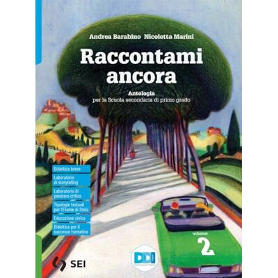 Barabino, Andrea Raccontami ancora. Antologia. Per la Scuola media. Con e-book. Con espansione online (Vol. 2) Barabino, Andrea Raccontami ancora. Antologia. Per la Scuola media. Con e-book. Con espansione online (Vol. 2)