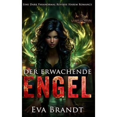 Brandt Der erwachende Engel: Eine Dark Paranormal Reverse Harem Romance Brandt Der erwachende Engel: Eine Dark Paranormal Reverse Harem Romance