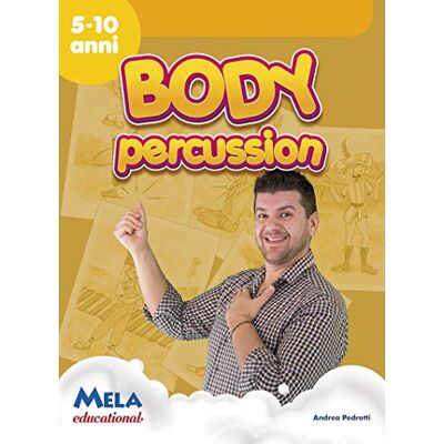 Pedrotti, Andrea Body percussion. Con CD-Audio Pedrotti, Andrea Body percussion. Con CD-Audio