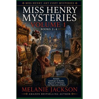 Jackson Miss Henry Mysteries Volume 1 (Books 2-4): "Landscape in Scarlet", "Requiem at Christmas", and "Impression of Bones Jackson Miss Henry Mysteries Volume 1 (Books 2-4): "Landscape in Scarlet", "Requiem at Christmas", and "Impression of Bones