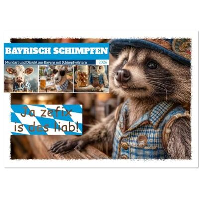 Fotografie, Mb Bayrisch schimpfen Mundart und Dialekt aus Bayern mit Schimpfwörtern (Wandkalender 2026 DIN A2 quer), Monatskalender: Bayerische Mundart ... für Bayern und Bayern-Liebhaber! Fotografie, Mb Bayrisch schimpfen Mundart und Dialekt aus Bayern mit Schimpfwörtern (Wandkalender 2026 DIN A2 quer), Monatskalender: Bayerische Mundart ... für Bayern und Bayern-Liebhaber!