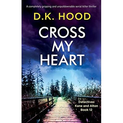 Tura Cross My Heart: A completely gripping and unputdownable serial killer thriller: 12 Tura Cross My Heart: A completely gripping and unputdownable serial killer thriller: 12