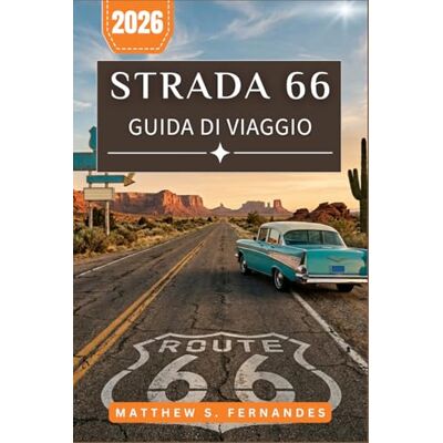 Fernandes Strada 66 Guida Di Viaggio 2026: Pianifica il tuo percorso in auto attraverso otto stati con itinerari giornalieri, motel e indicazioni passo passo Fernandes Strada 66 Guida Di Viaggio 2026: Pianifica il tuo percorso in auto attraverso otto stati con itinerari giornalieri, motel e indicazioni passo passo
