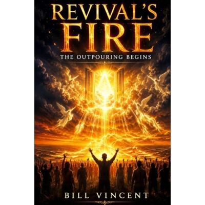 Vincent Revival's Fire: The Outpouring Begins Vincent Revival's Fire: The Outpouring Begins