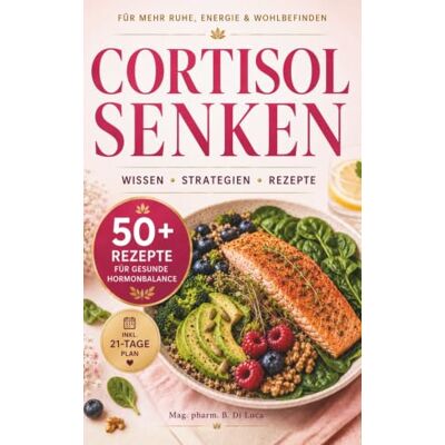 MAG Cortisol senken: Stress reduzieren & besser schlafen: Schluss mit Erschöpfung und innerer Unruhe: Bringe deine Hormone natürlich in Balance und gewinne neue Energie MAG Cortisol senken: Stress reduzieren & besser schlafen: Schluss mit Erschöpfung und innerer Unruhe: Bringe deine Hormone natürlich in Balance und gewinne neue Energie