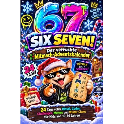 Calvin 67 – SIX SEVEN! Der verrückte Mitmach-Adventskalender: 24 Tage voller Rätsel, Codes, Challenges, Memes und Winter-Chaos für Kids von 10–14 Jahren Calvin 67 – SIX SEVEN! Der verrückte Mitmach-Adventskalender: 24 Tage voller Rätsel, Codes, Challenges, Memes und Winter-Chaos für Kids von 10–14 Jahren