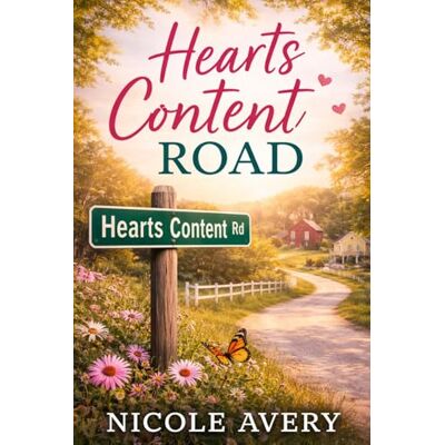 Avery Hearts Content Road: Book 1 Avery Hearts Content Road: Book 1