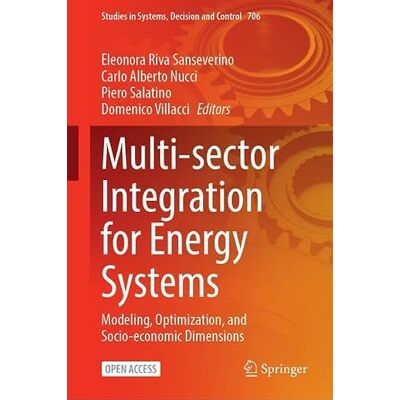 Springer Multi-sector Integration for Energy Systems: Modeling, Optimization, and Socio-economic Dimensions Springer Multi-sector Integration for Energy Systems: Modeling, Optimization, and Socio-economic Dimensions