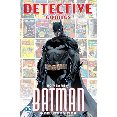 Various Detective Comics: 80 Years of Batman Deluxe Edition Various Detective Comics: 80 Years of Batman Deluxe Edition