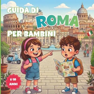 Kirk Guida di Roma per Bambini: Scopri Roma con i bambini: guida illustrata a colori con curiosità, giochi, attività e pagine da colorare per piccoli esploratori (6-10 anni) Kirk Guida di Roma per Bambini: Scopri Roma con i bambini: guida illustrata a colori con curiosità, giochi, attività e pagine da colorare per piccoli esploratori (6-10 anni)