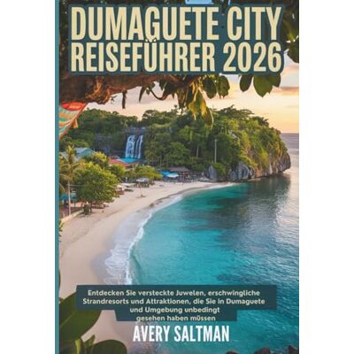 Avery Dumaguete City Reiseführer 2026: Entdecken Sie versteckte Juwelen, erschwingliche Strandresorts und Attraktionen, die Sie in Dumaguete und Umgebung unbedingt gesehen haben müssen. Avery Dumaguete City Reiseführer 2026: Entdecken Sie versteckte Juwelen, erschwingliche Strandresorts und Attraktionen, die Sie in Dumaguete und Umgebung unbedingt gesehen haben müssen.