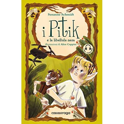 Schmidt, Susanne I Pitik e la libellula nera. Libro + audiolibro. Con File audio per il download Schmidt, Susanne I Pitik e la libellula nera. Libro + audiolibro. Con File audio per il download