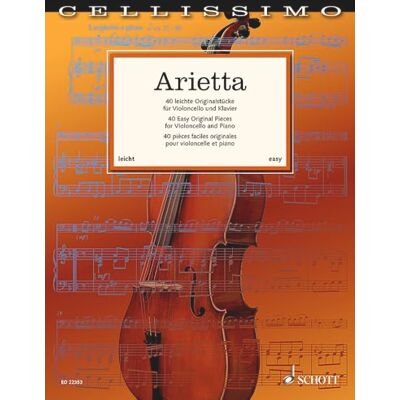 Schott Arietta 40 leichte Originalstucke fur Violoncello und Klavier / 40 Easy Original Pieces for Viioloncello and Piano / 40 pieces faciles originales pour violoncello et piano: Leicht / Easy / Facile Schott Arietta 40 leichte Originalstucke fur Violoncello und Klavier / 40 Easy Original Pieces for Viioloncello and Piano / 40 pieces faciles originales pour violoncello et piano: Leicht / Easy / Facile